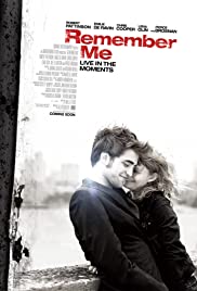 Remember Me (2010) จากนี้…มี เราตลอดไป