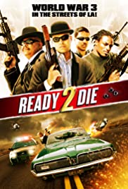 Ready 2 Die (2014) ปล้น…ไม่ยอมตาย